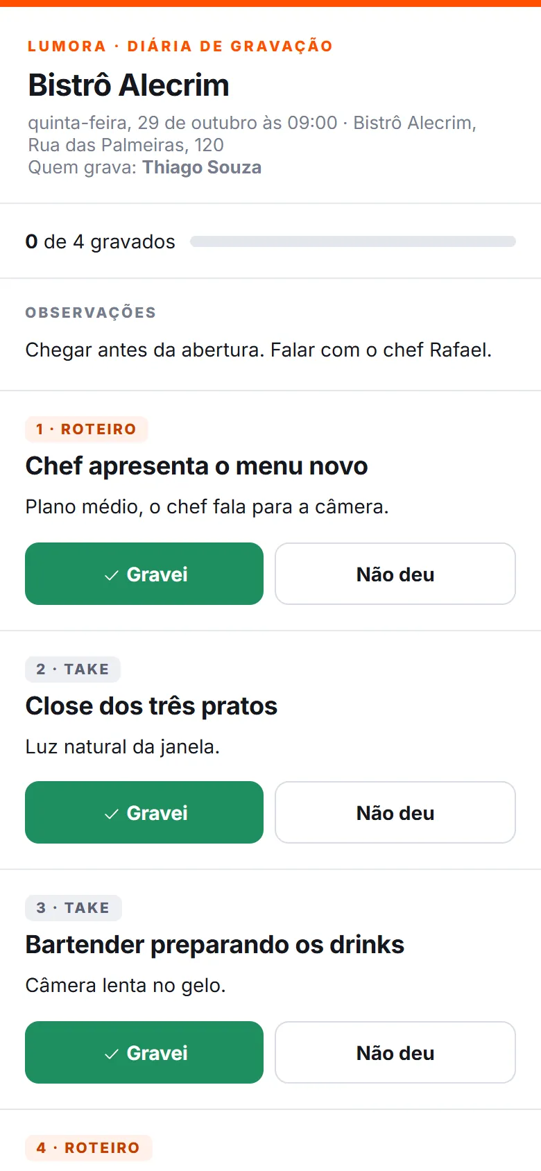 A diária de gravação que o videomaker abre no celular, com os botões Gravei e Não deu